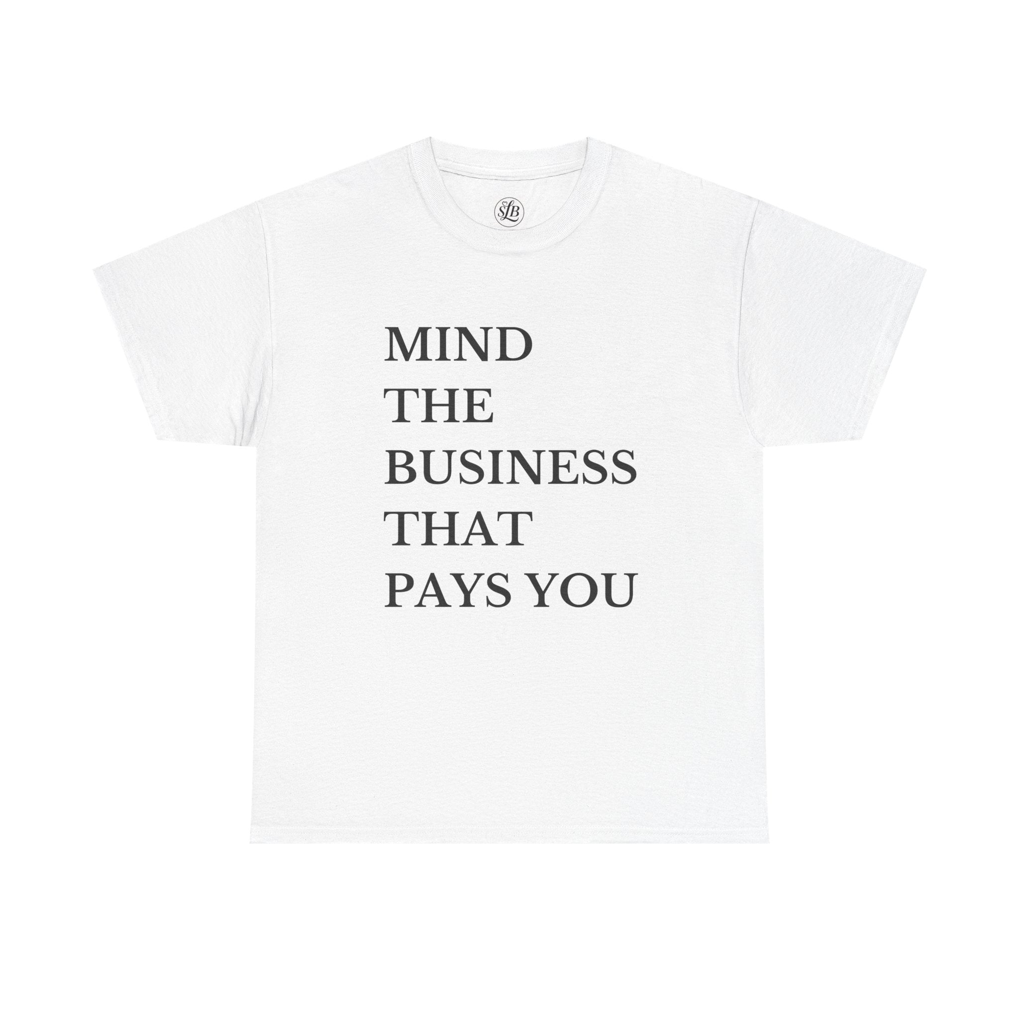 Mind the Business that Pays You