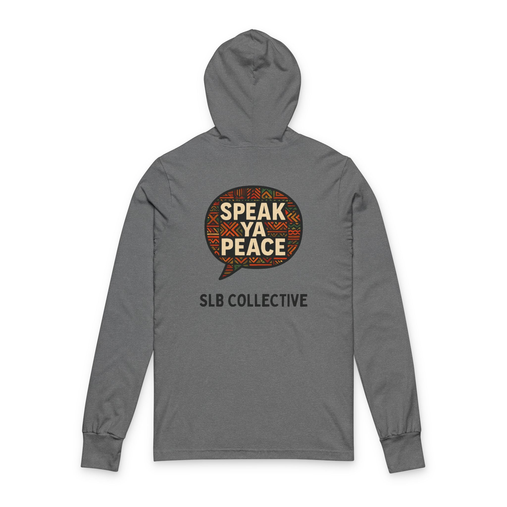 Unisex Hooded Long Sleeve Tee - Speak Ya Peace