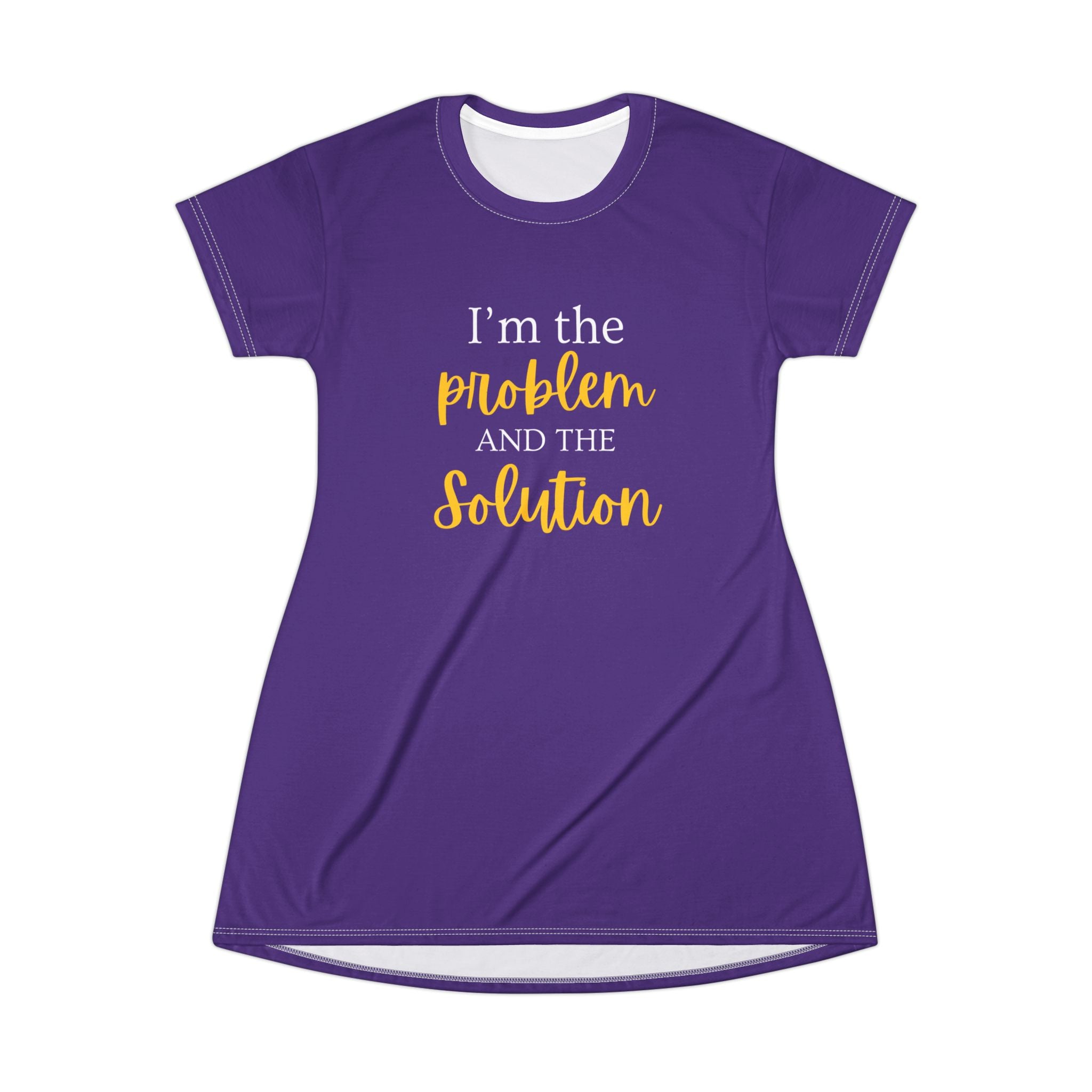 I'm the Problem and the Solution T‑Shirt Dress – Empowerment Dress