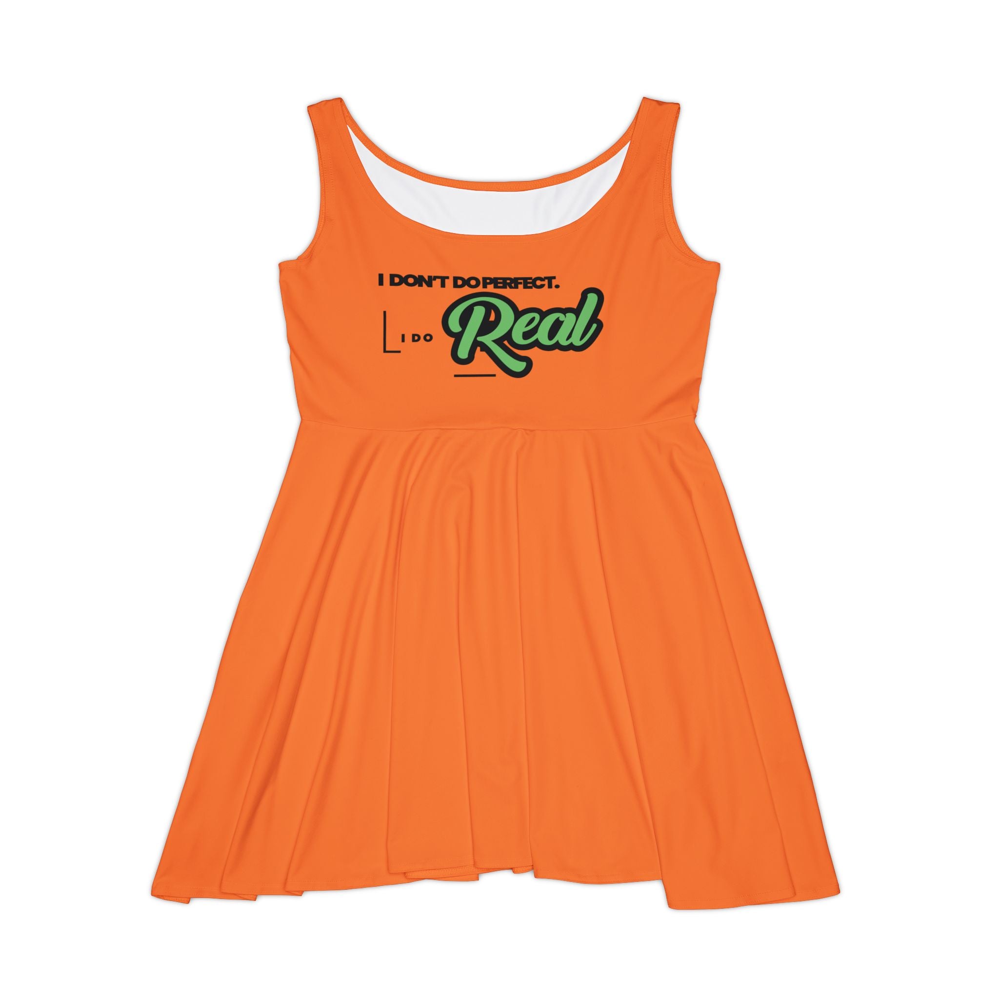 I Don’t Do Perfect I Do Real Skater Dress — Women’s Casual Orange AOP