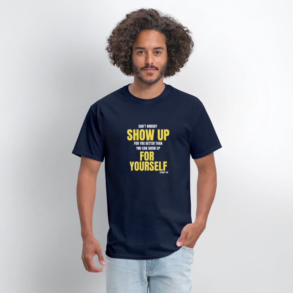 Show Up T-Shirt | GILDAN 5000 - navy