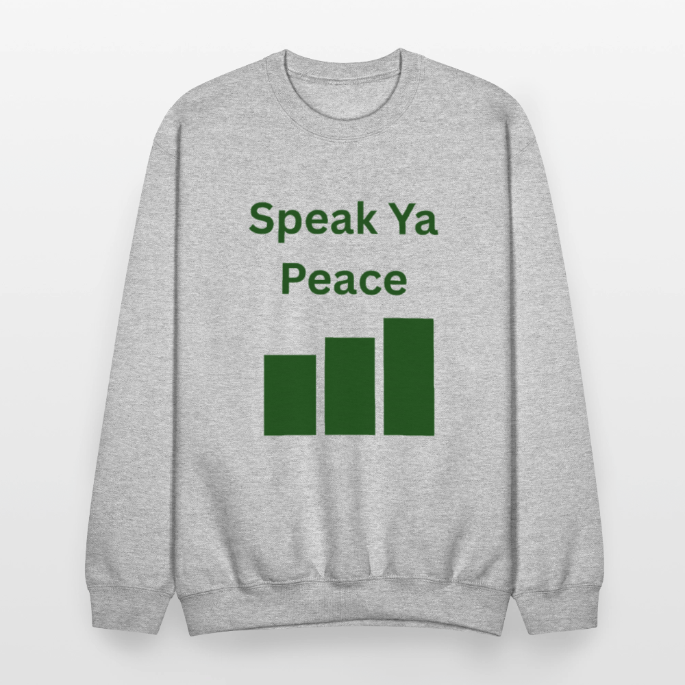 SPEAK YA PEACE Crewneck Sweatshirt - heather gray
