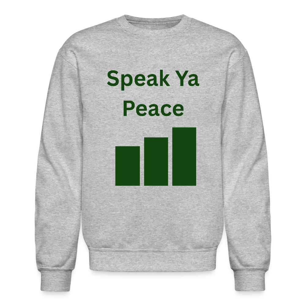 SPEAK YA PEACE Crewneck Sweatshirt - heather gray
