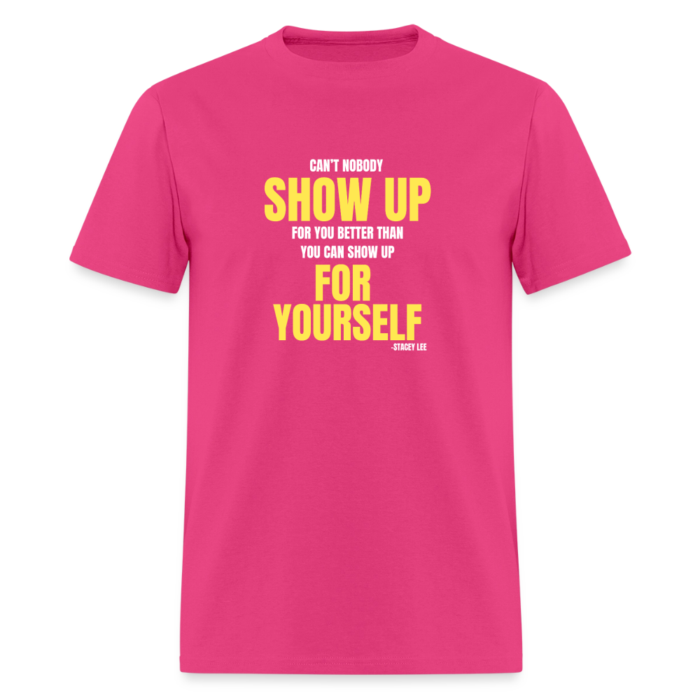 Show Up T-Shirt | GILDAN 5000 - fuchsia