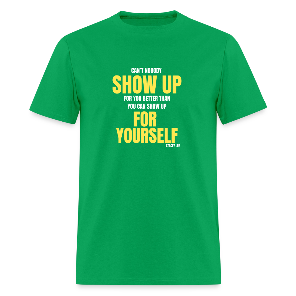 Show up for yourself T-Shirt | GILDAN 5000 - bright green