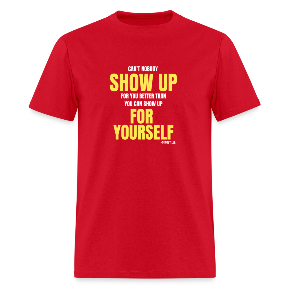 Show up for yourself T-Shirt | GILDAN 5000 - red