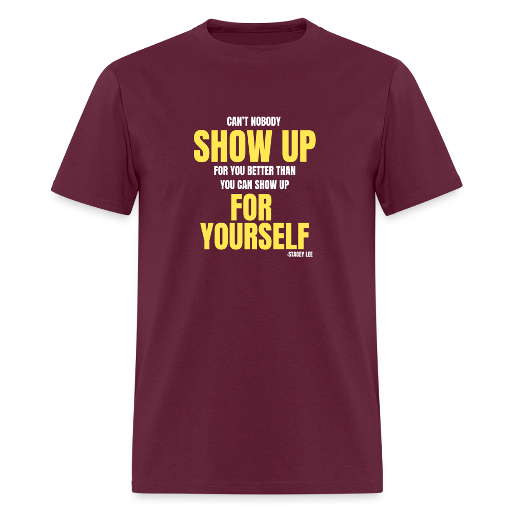 Show Up T-Shirt | GILDAN 5000 - burgundy