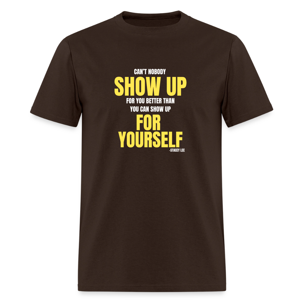 Show Up T-Shirt | GILDAN 5000 - brown