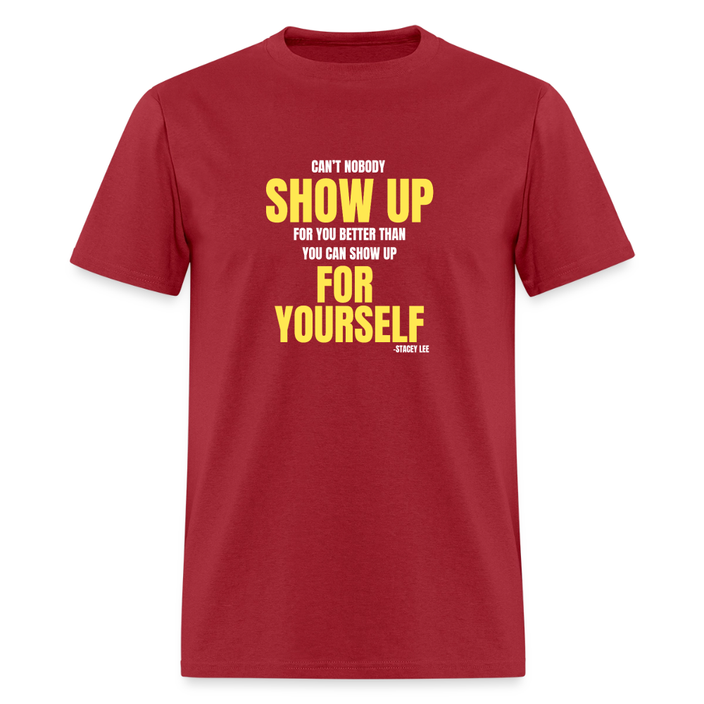 Show Up T-Shirt | GILDAN 5000 - dark red