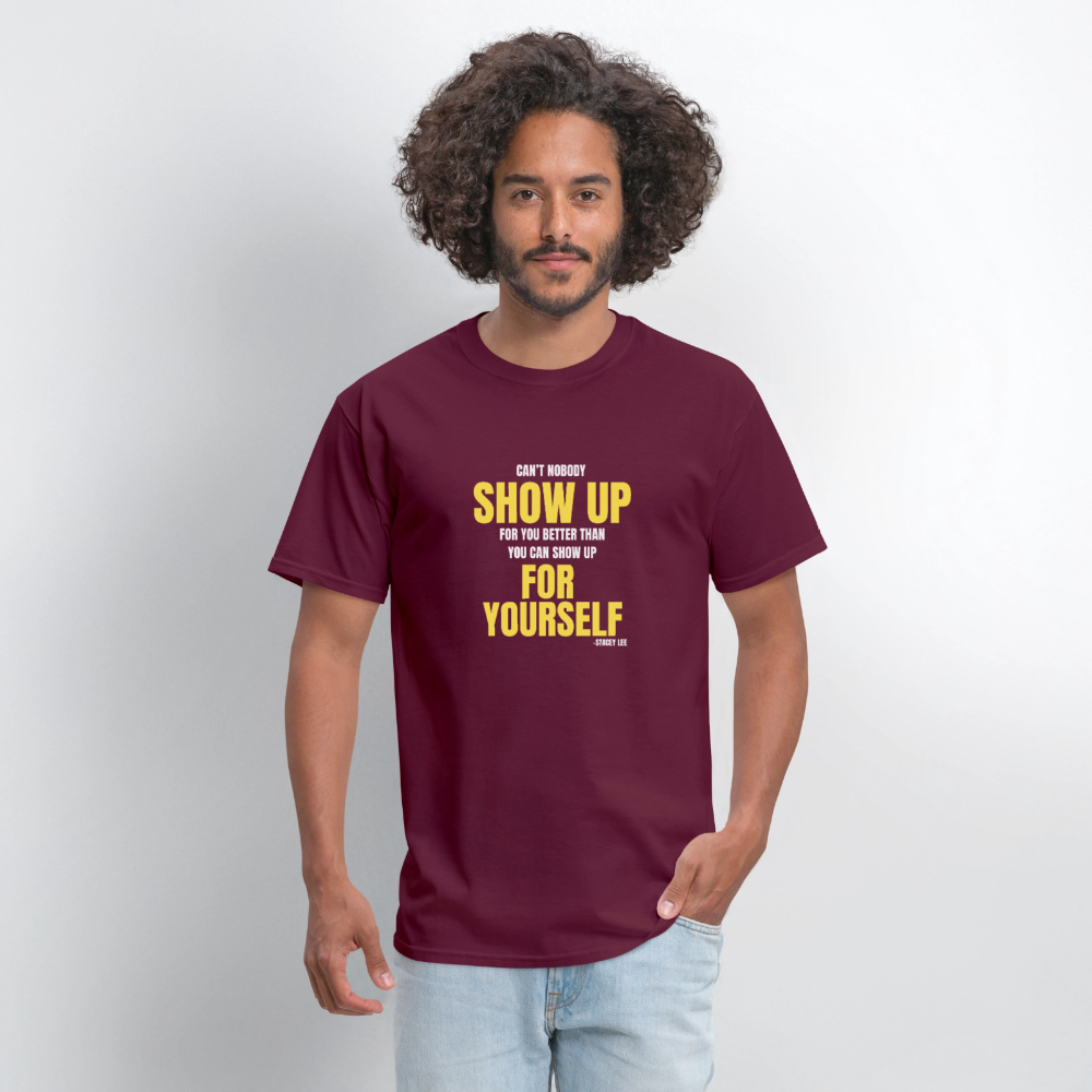 Show Up T-Shirt | GILDAN 5000 - burgundy
