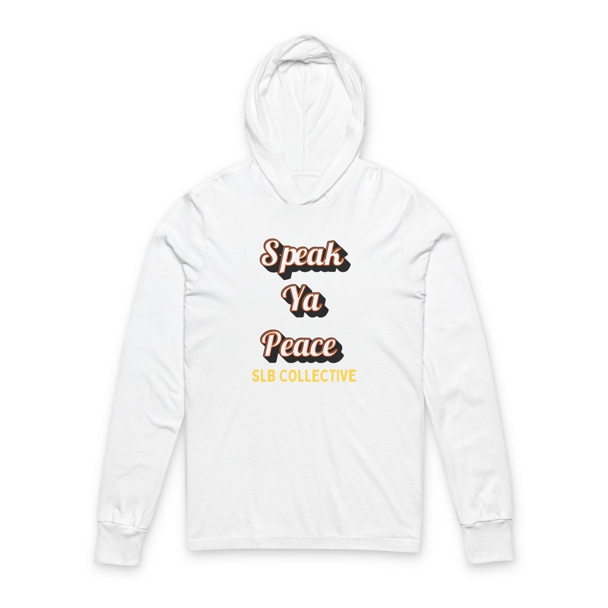 SPEAK YA PEACE Unisex Hooded Long Sleeve Tee