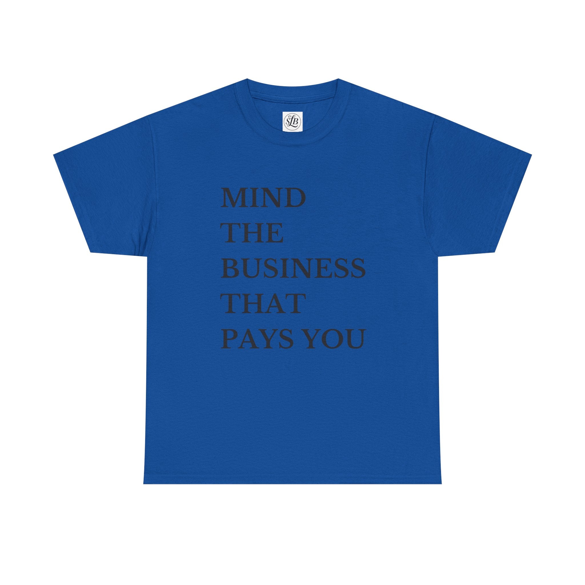 Mind the Business that Pays You