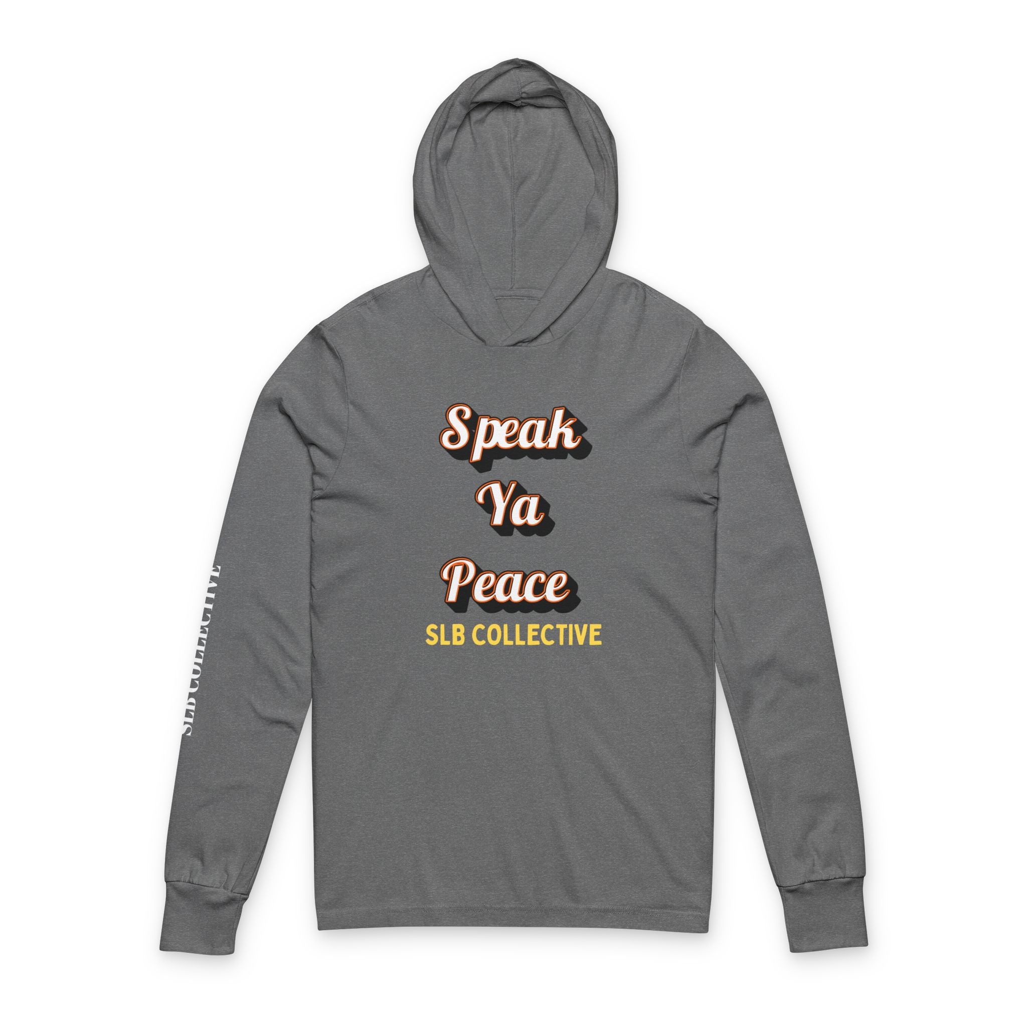 SPEAK YA PEACE Unisex Hooded Long Sleeve Tee
