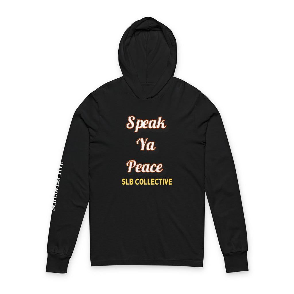SPEAK YA PEACE Unisex Hooded Long Sleeve Tee