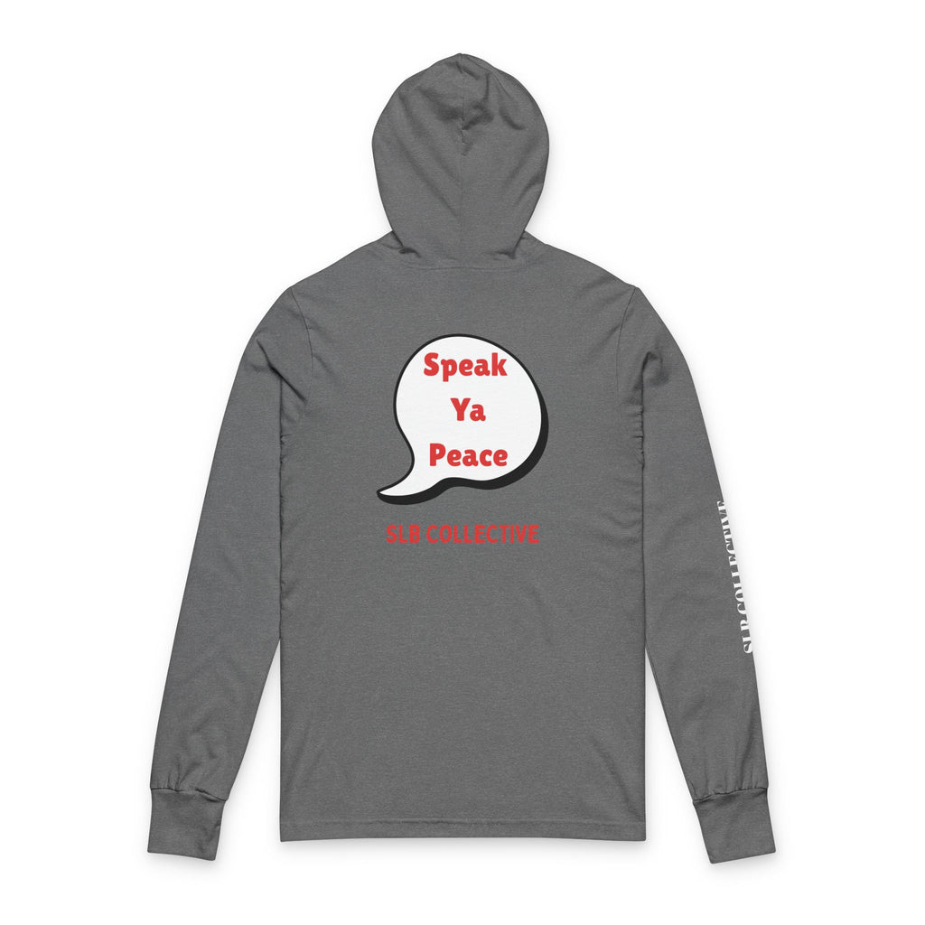 SPEAK YA PEACE Unisex Hooded Long Sleeve Tee
