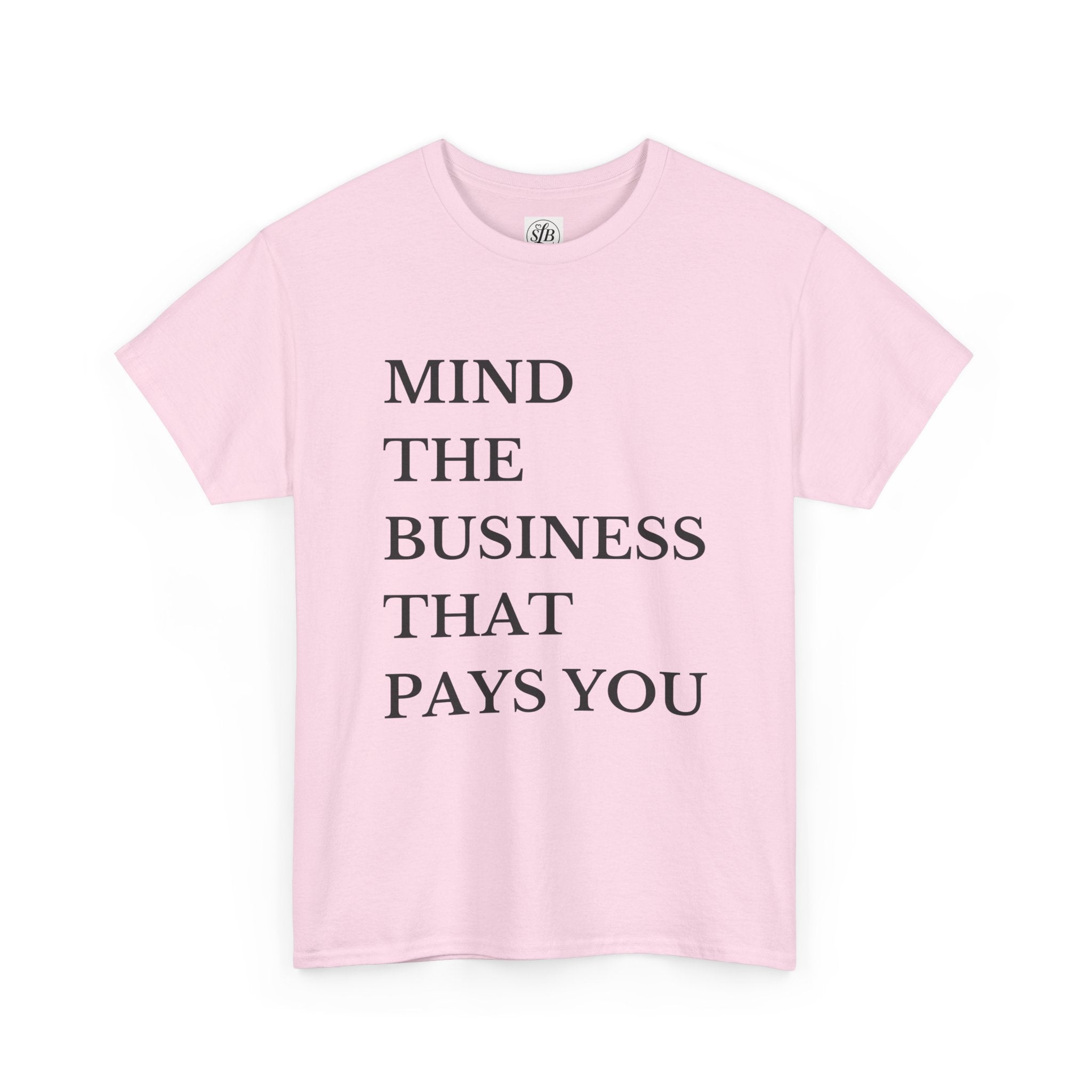 Mind the Business that Pays You