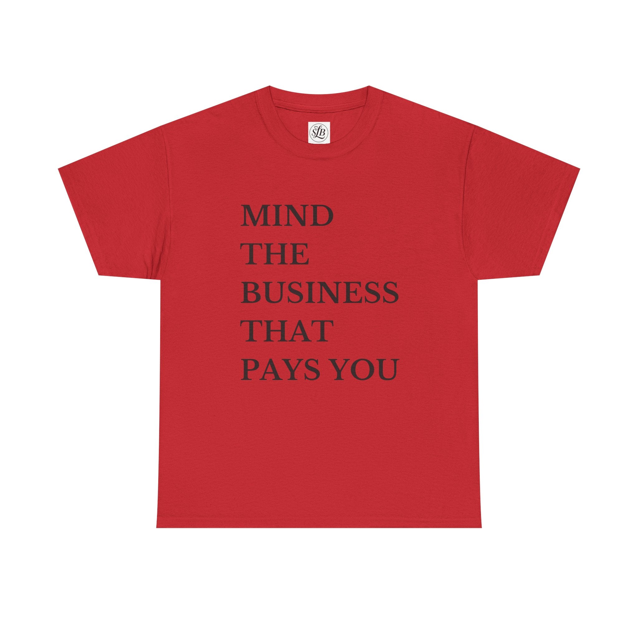 Mind the Business that Pays You