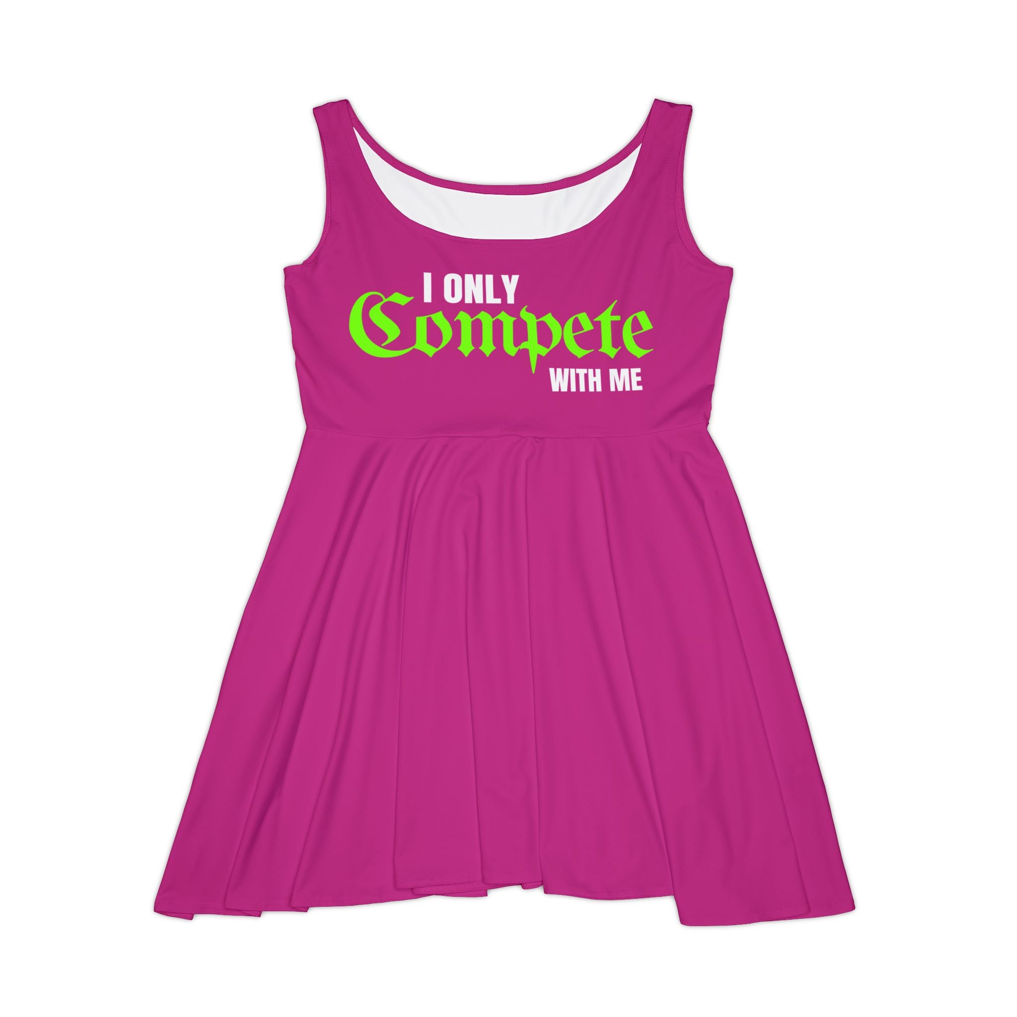 I Only Compete With Me Skater Dress