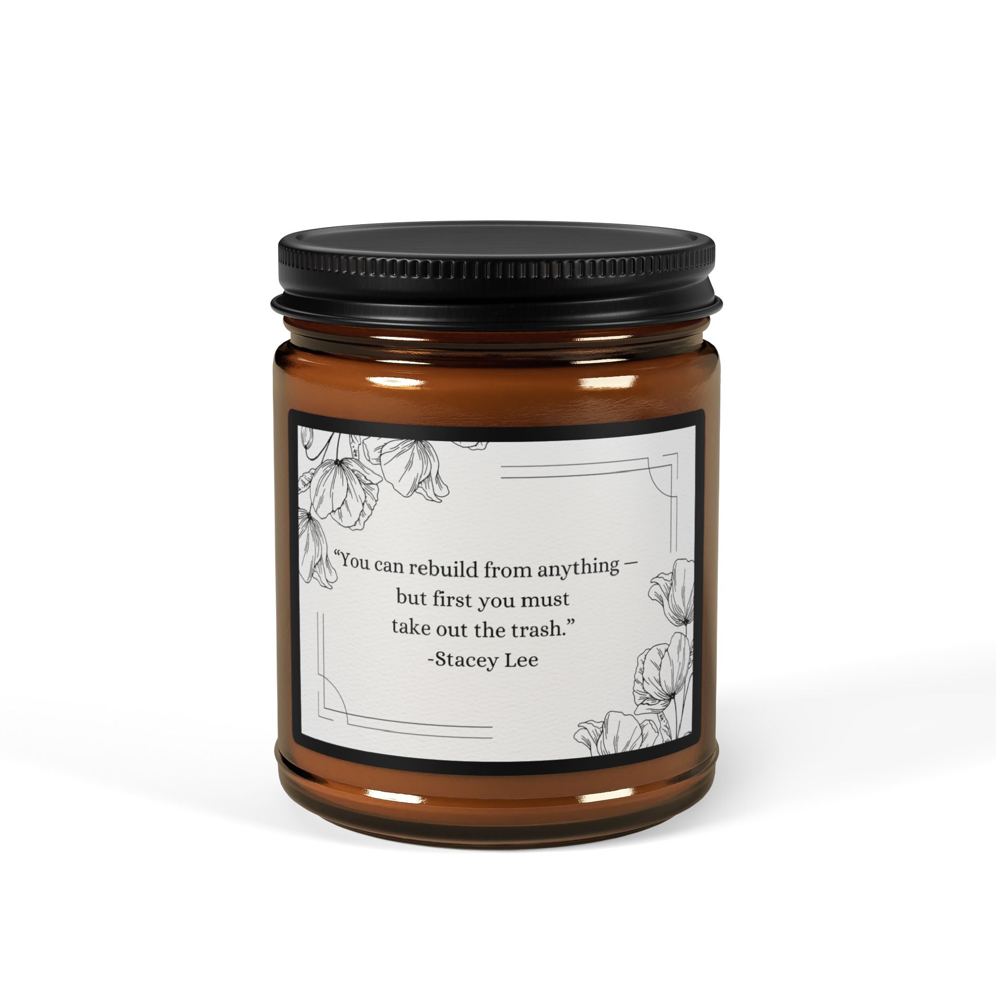 Soy Candle Amber Jar — Floral Quote Scented Candle (Multi-Size)